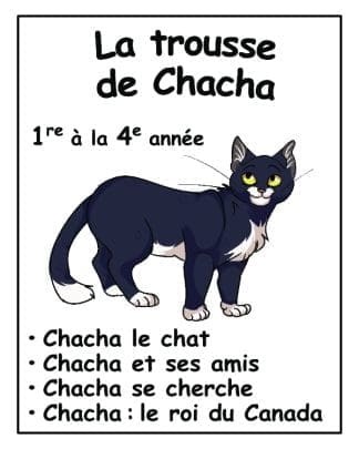 La trousse de Chacha (1re à la 3e) - 20 $ de rabais !